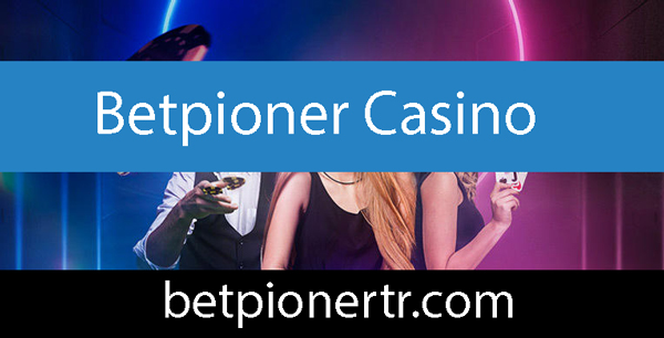 Betpioner casino alanında çığır açmayı başarmıştır.